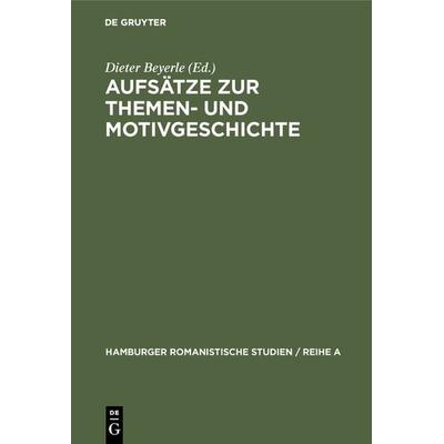 Aufsätze zur Themen- und Motivgeschichte, Gebundene Ausgabe von , De Gruyter, 978-3-11-099856-6