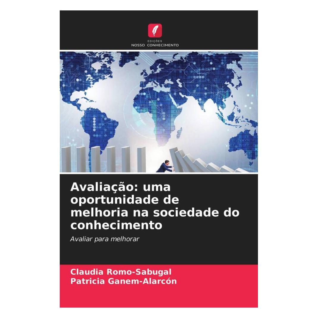Edicoes Nosso Conhecimento Avaliação: uma oportunidade de melhoria na sociedade do conhecimento (Softcover, Claudia Romo-Sabugal, Patricia Ganem-Alarcón) (51477385)