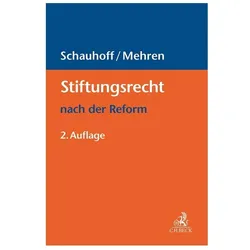 Stiftungsrecht nach der Reform, Fachbücher von Hans Fleisch, Judith Mehren, Stephan Schauhoff