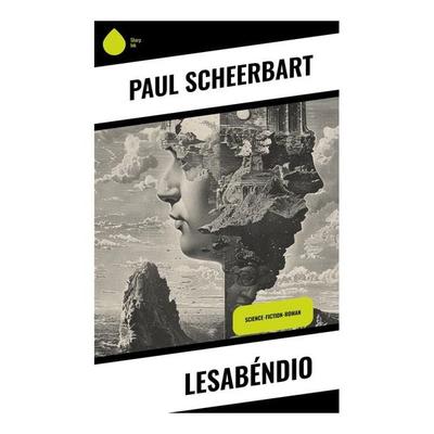 Lesabéndio, Taschenbuch von Paul Scheerbart, Sharp Ink, 978-80-283-4887-8