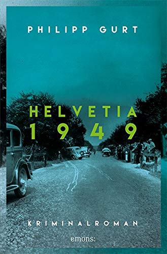 Philipp Gurt - Helvetia 1949: Kriminalroman - Preis vom 30.09.2026 22:30:23 h