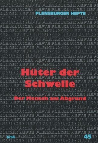 Neumann, Klaus D - Hüter der Schwelle: Der Mensch am Abgrund - Preis vom 09.10.2026 07:28:09 h