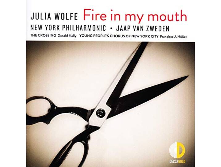 Jaap Van Zweden - Julia Wolfe: Fire In My Mouth