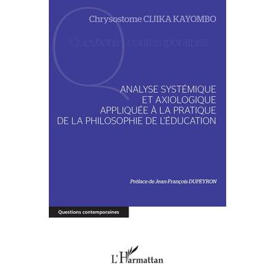 Analyse systémique et axiologique appliquée à la pratique, Taschenbuch von Chrysostome Cijika Kayombo, Harmattan, 978-2-343-24880-6