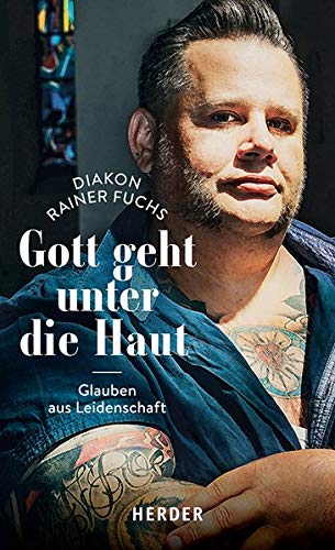 Rainer Fuchs - Gott geht unter die Haut: Glauben aus Leidenschaft - Preis vom 11.10.2026 03:10:56 h