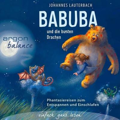 Babuba und die bunten Drachen - Johannes Lauterbach, Audio, 9783732481552