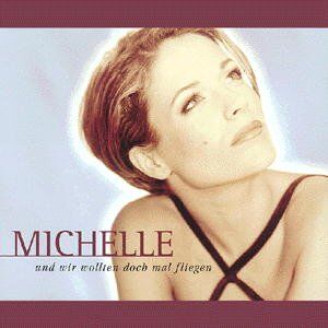 Michelle - Und wir wollten doch mal fliegen - Preis vom 09.10.2026 07:28:09 h