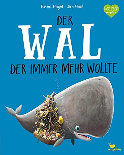 Rachel Bright - Der Wal, der immer mehr wollte - Preis vom 14.10.2026 23:07:16 h