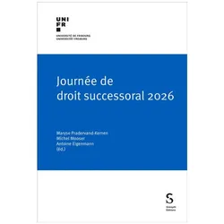 Journée de droit successoral 2026, Fachbücher von Antoine Eigenmann, Michel Mooser, Maryse Pradervand-Kernen
