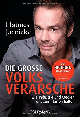 Hannes Jaenicke - Die große Volksverarsche: Wie Industrie und Medien uns zum Narren halten - Preis vom 11.10.2026 03:10:56 h