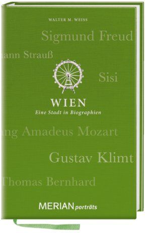 Weiss, Walter M. - Wien. Eine Stadt in Biographien: MERIAN porträts - Preis vom 12.10.2026 11:37:12 h