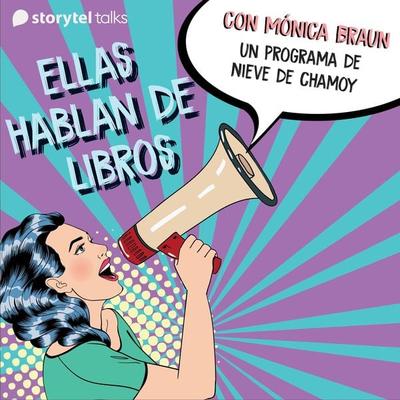 Ellas hablan de libros, por Nieve de Chamoy - S01E04 - Monica Braun, Audio, 9789179419554