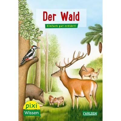 Pixi Wissen 36: Der Wald, Taschenbuch von Bianca Borowski, Carlsen, 978-3-551-24197-9