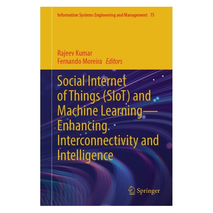 Springer Social Internet of Things (SIoT) and Machine Learning-Enhancing Interconnectivity and I (Englisch, Hardcover, Fernando Moreira, Rajeev Kumar) (64775966)