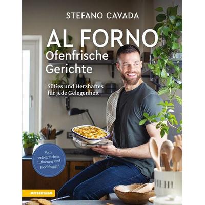 Al forno - Ofenfrische Gerichte, Gebundene Ausgabe von Stefano Cavada, Athesia-Tappeiner Verlag
