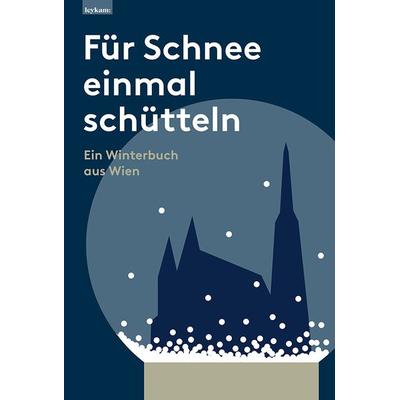 Für Schnee einmal schütteln. Ein Winterbuch aus Wien, Gebundene Ausgabe von Larissa Cerny,Lisa Noggler, Leykam, 978-3-7011-0570-0
