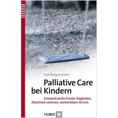 Palliative Care bei Kindern, Taschenbuch von Eva Bergsträsser, Hogrefe AG, 978-3-456-85454-0