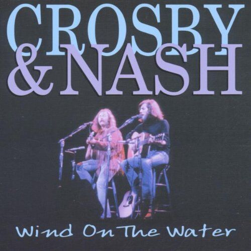 Crosby & Nash - Wind on the Water - Preis vom 07.10.2026 11:45:10 h