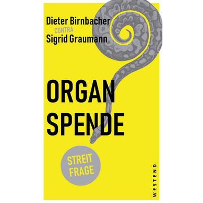 Organspende, Taschenbuch von Sigrid Graumann,Dieter Birnbacher, Westend, 978-3-86489-352-0