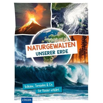 Naturgewalten unserer Erde, Gebundene Ausgabe von Karolin Küntzel, Circon Verlag GmbH, 978-3-8174-4356-7