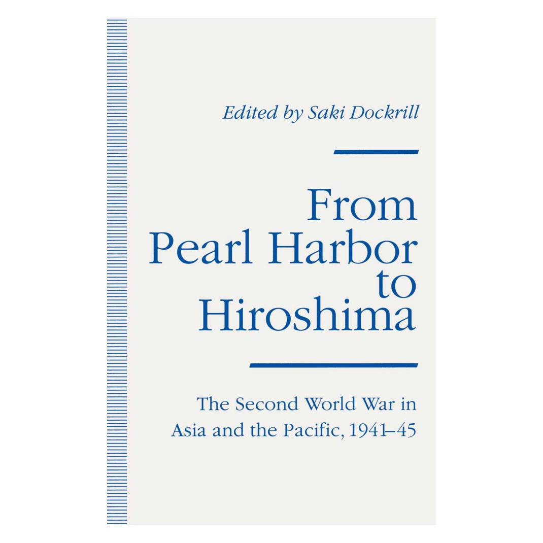 Springer From Pearl Harbor to Hiroshima (Englisch, Softcover, Saki Dockrill) (55814857)