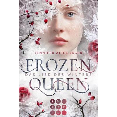 Frozen Queen. Das Lied des Winters, Taschenbuch von Jennifer Alice Jager, Carlsen