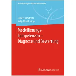 Modellierungskompetenzen - Diagnose und Bewertung, Fachbücher von Katja Maass, Gilbert Greefrath