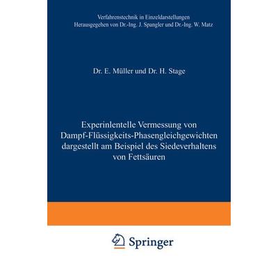 Experimentelle Vermessung von Dampf-Flüssigkeits-Phasengleichgewichten, Taschenbuch von E. Müller,Hermann Stage, Springer Berlin, 978-3-540-02764-5