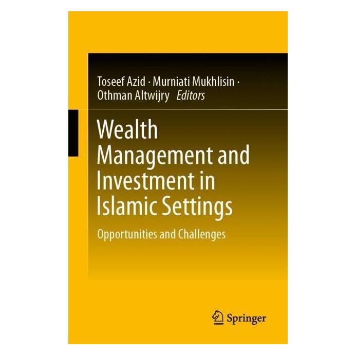 Springer Wealth Management and Investment in Islamic Settings (Englisch, Softcover, Altwijry, Mukhlisin, Murniati, Othman, Toseef Azid) (56970163)