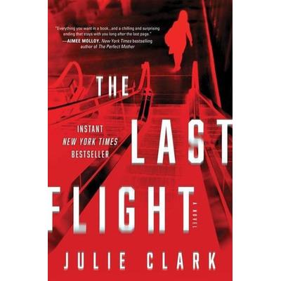 The Last Flight, Gebundene Ausgabe von Julie Clark, Sourcebooks, 978-1-72821-572-3