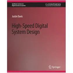High-Speed Digital System Design, Fachbücher von Justin Davis