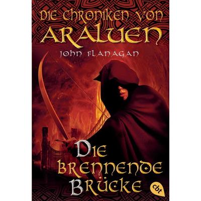 Die brennende Brücke / Die Chroniken von Araluen Band 2, Taschenbuch von John Flanagan, Cbt, 978-3-570-27073-8