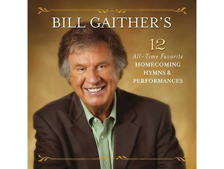 Bill & Gloria Gaither - Bill Gaither's 12 Favorite Hynms