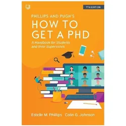How to get a PhD, Fachbücher von Estelle M. Phillips, Colin G. Johnson
