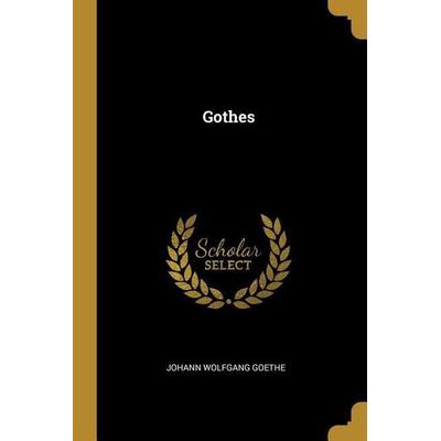 Gothes, Taschenbuch von Johann Wolfgang von Goethe, Creative Media Partners, LLC, 978-1-01-006193-9
