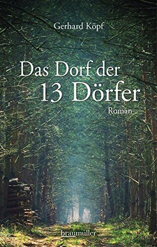 Gerhard Köpf - Das Dorf der 13 Dörfer - Preis vom 06.10.2026 07:26:00 h