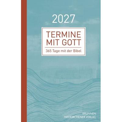 Termine mit Gott 2027, Gebundene Ausgabe von , Brunnen Verlag GmbH, 978-3-7655-2757-9