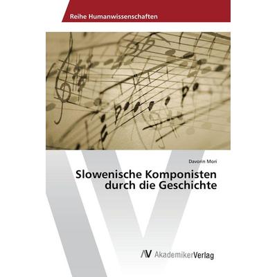 Slowenische Komponisten durch die Geschichte -
