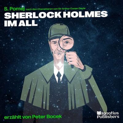 Sherlock Holmes im All - Arthur Conan Doyle,S. Pomej, Audio, 9783991764632