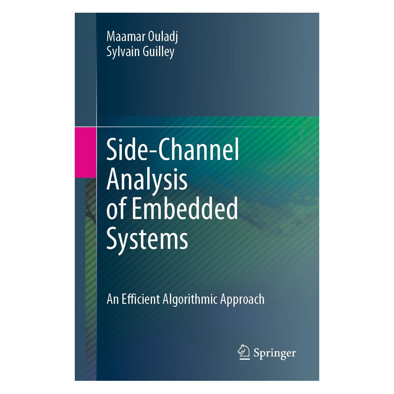 Springer Side-Channel Analysis of Embedded Systems (Englisch, Hardcover, Maamar Ouladj, Sylvain Guilley) (9783030772215)