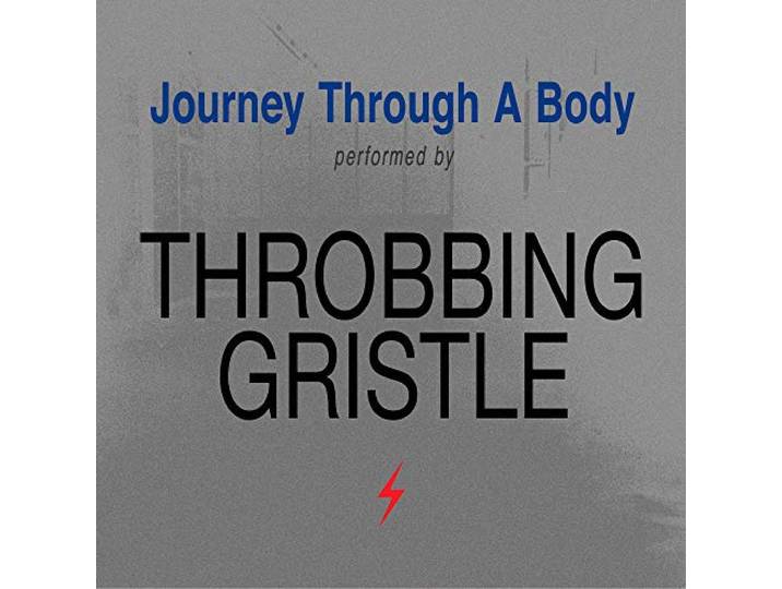 Throbbing Gristle - Journey Through A Body