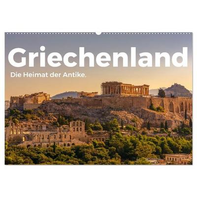 Griechenland - Die Heimat der Antike. (Wandkalender 2026 DIN A2 quer), CALVENDO Monatskalender