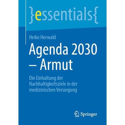 Agenda 2030 – Armut, Taschenbuch von Heiko Herwald, Springer Berlin, 978-3-662-66438-4