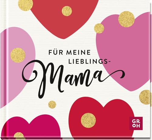 Groh Verlag - Für meine Lieblingsmama: Ein schönes Geschenk für die Mama zum Muttertag oder Geburtstag - Preis vom 19.10.2026 19:33:35 h