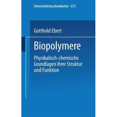 Biopolymere, Taschenbuch von G. Ebert, Steinkopff, 978-3-7985-0476-9