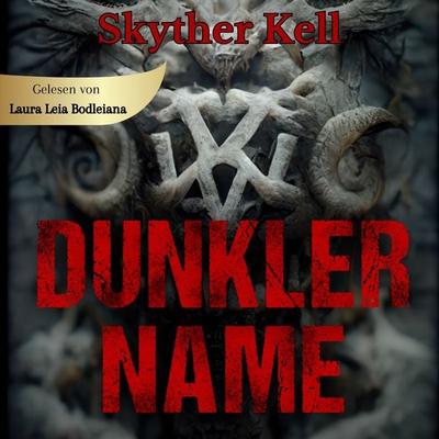 Dunkler Name - Skyther Kell, Audio, 9783989830738