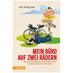 Mein Büro auf zwei Rädern, Reisebücher von Alex Weitgruber