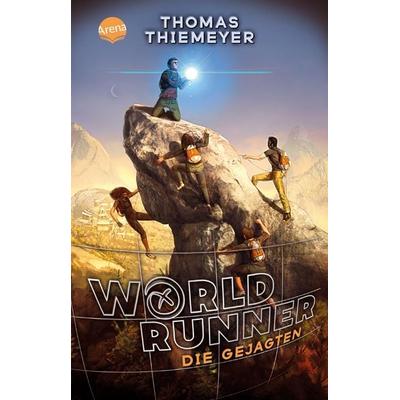 WorldRunner (2). Die Gejagten, Taschenbuch von Thomas Thiemeyer, Arena, 978-3-401-51262-4