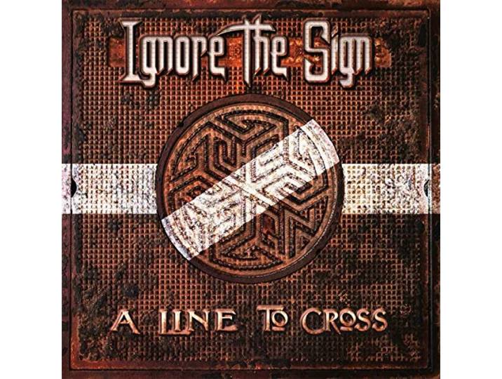 Ignore The Sign - A Line To Cross