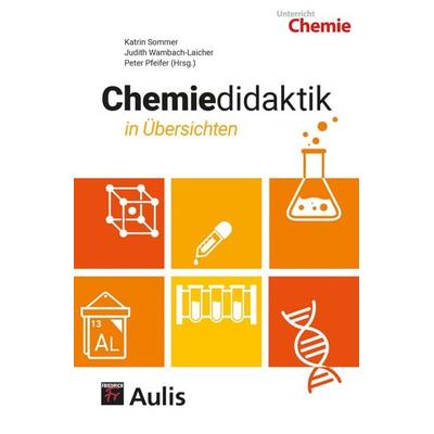 Chemiedidaktik in Übersichten, Taschenbuch von Katrin Sommer,Judith Wambach-Laicher, Aulis Verlag in Friedrich Verlag GmbH, 978-3-7614-3009-5